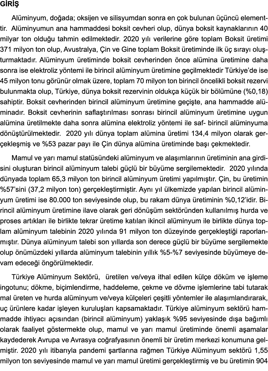 GİRİŞ Alüminyum, doğada; oksijen ve silisyumdan sonra en çok bulunan üçüncü elementtir  Alüminyumun ana hammaddesi bo   
